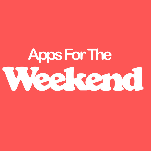 Weekend App Apps for the weekend