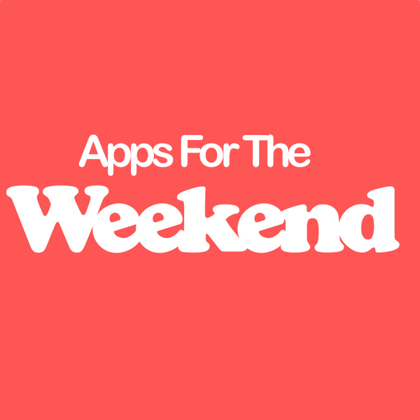 Apps For The Weekend - Featured Image