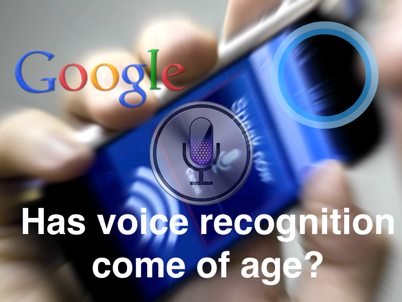 Has voice recognition come of age?